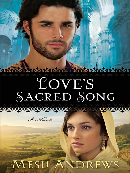 Title details for Love's Sacred Song by Mesu Andrews - Available